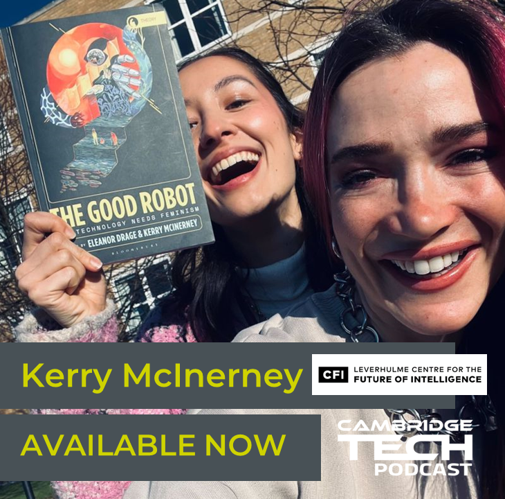 What is good technology? Is it even possible? And how can feminism help us work towards it? The Good Robot addresses these crucial questions. Co-editor @KerryAMcInerney tell us more about the book, its contributors, and carving her own way in the world of AI Ethics #CamTechPod