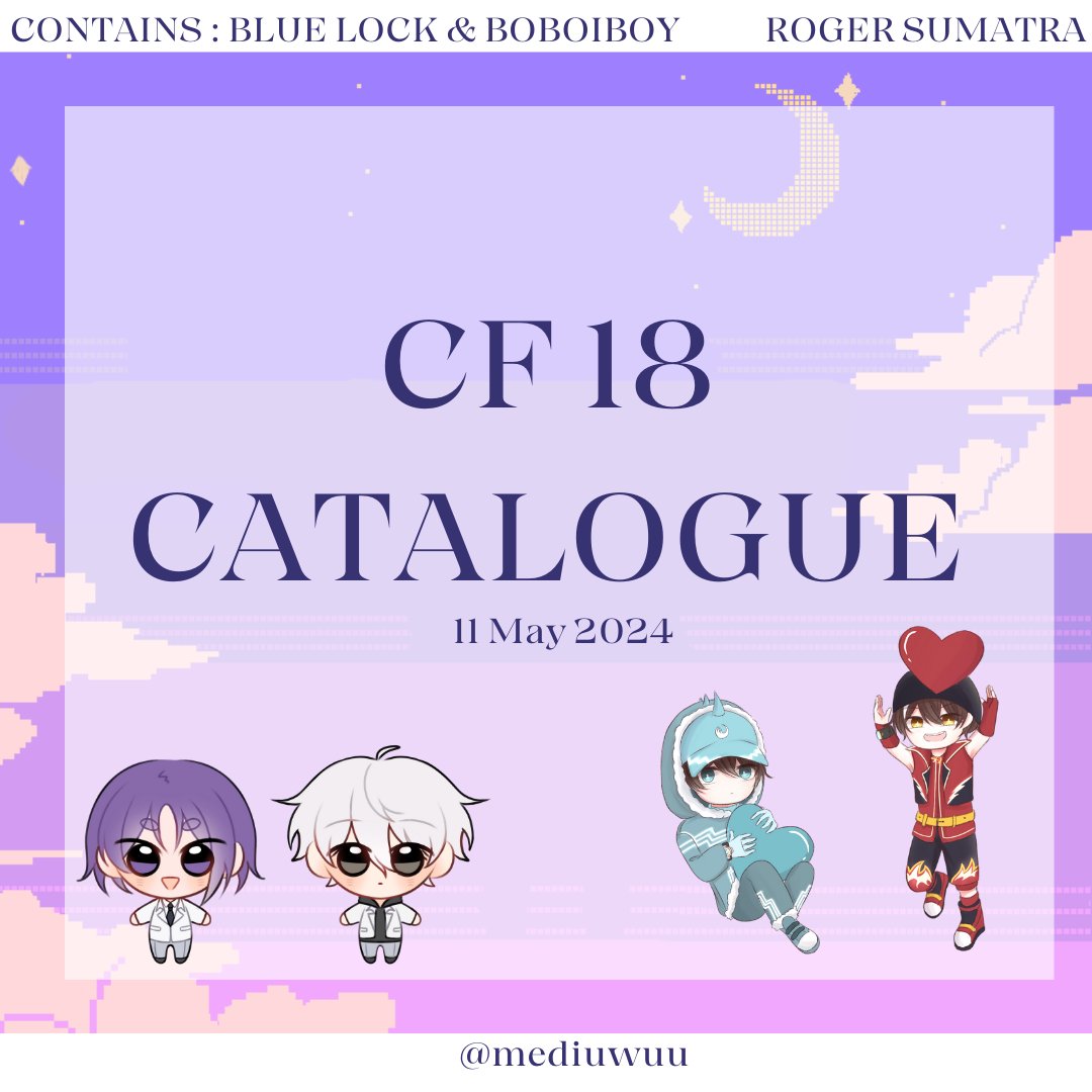 mediuwuu's tweet photo. [ like/retweet really appreciated💜 ]

mediuwuu's cf18 pre-order 

🗓️ PO period : 24 Mei- 7 April 2024
📍Pick up OTS (Day 1)/Mail order 
🏬 Ice BSD Tangerang, Booth Roger Sumatra
🔗https://t.co/QlvCY9r83w

Fandom : Blue Lock &amp; BoBoiBoy 

#cf18 #comifuro18 #cf18catalogue https://t.co/OsZ6xIRuJP