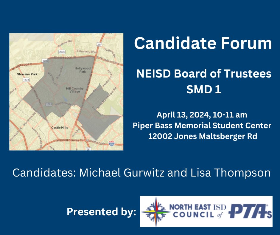 Please join us for a Candidate Forum for NEISD District 1 on Sat, April 13 at 10 am at Piper Bass Memorial Student Center and learn what each candidate can bring to our school board.

Visit neisd.net/Page/23889 to determine your district. Election 5/4. Early voting 4/22-4/30.