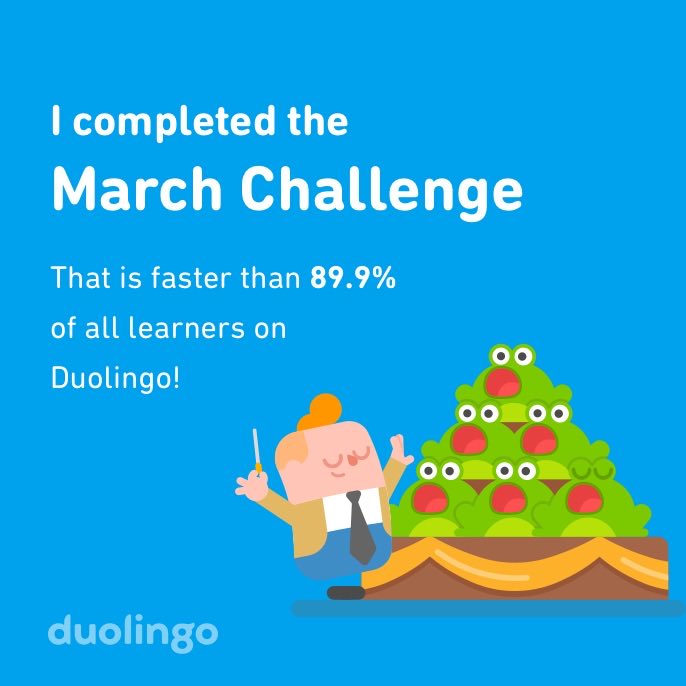 303MP's tweet photo. I completed the March challenge faster than 89.9% of all learners on Duolingo! https://t.co/axionuXw0W