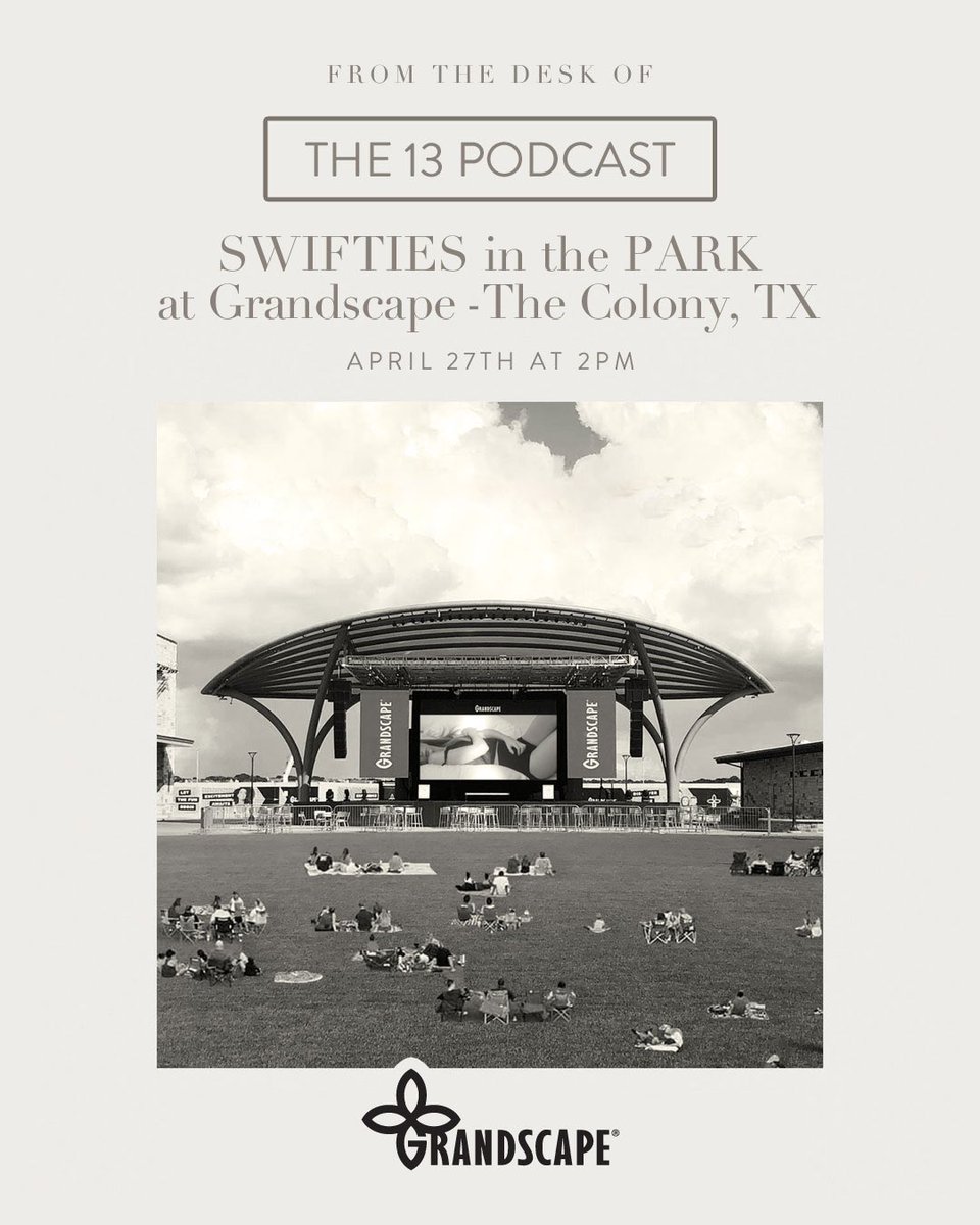 You’re invited to “SWIFTIES IN THE PARK” 🤍 A celebration of TTPD, a 13 Podcast anniversary party, and more!!! Sat, April 27th at @GrandscapeTX Tickets and more info here: the13podcast.net/?fbclid=PAAaZr…