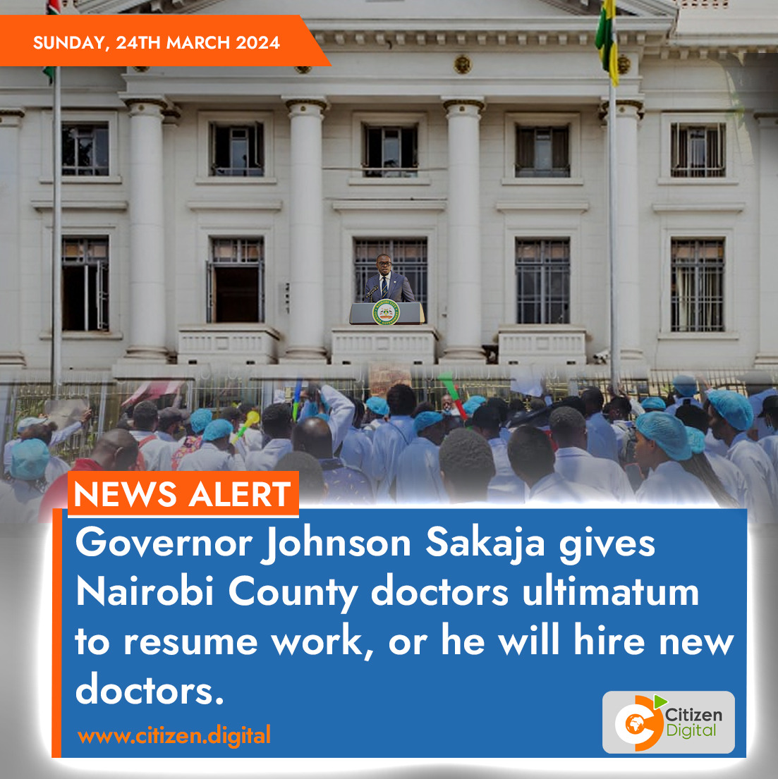 citizentvkenya's tweet photo. Governor Johnson Sakaja gives Nairobi County doctors ultimatum to resume work, or he will hire new doctors https://t.co/EWV2I1MaCX