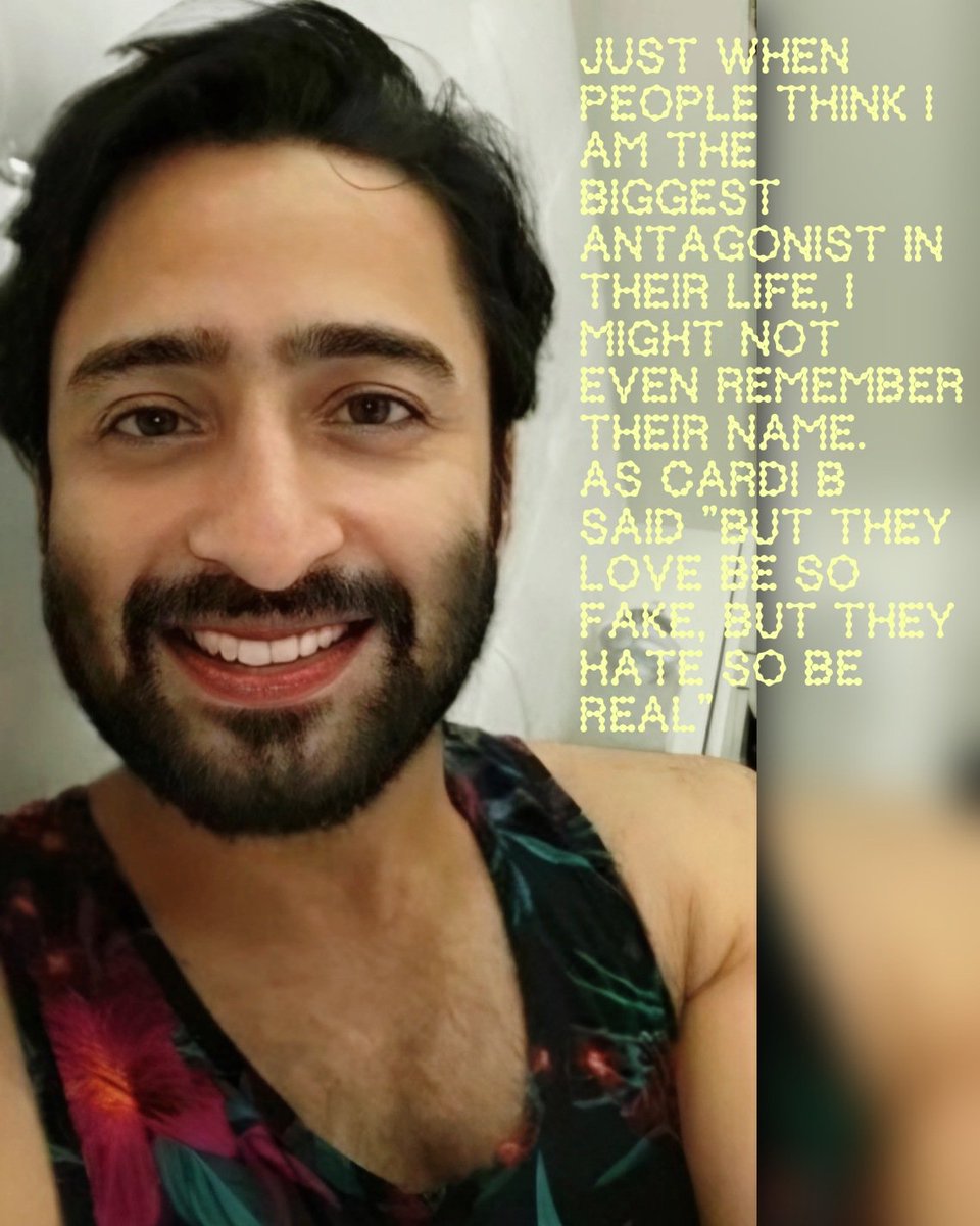 Just When People Think I Am The Biggest Antagonist In Their Life, I Might Not Even Remember Their Name. As Cardi B Said 'But They Love Be So Fake, But They Hate So Be Real' @Shaheer_S #SSQuotes #ShaheerSayings #StayHealthy #RiseNShine #LoveAndRespect #GodBlessYou #ShaheerSheikh