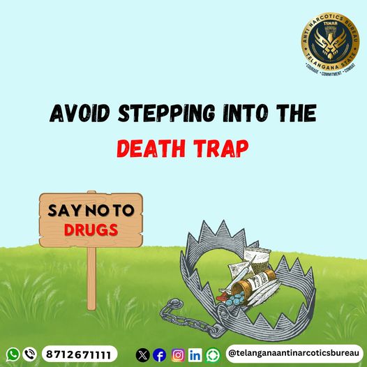 Avoid Stepping into the Death Trap. Say no To Drugs.
To share #information on drugs, one can send a message to TSNAB on 8712671111 your confidentiality is ensured.#telanganaantinarcoticsbureau #tsnab #DrugfreeTelangana #drugfreegeneration #JaiHind #Telangana #DrugFreeSociety