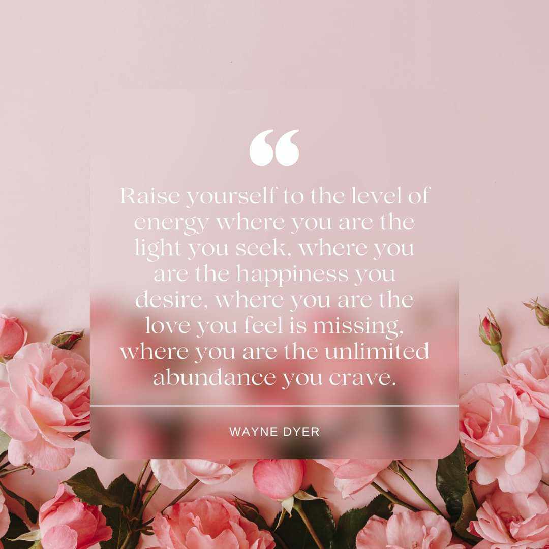 shriyanaren7's tweet photo. Affirm: Raise yourself to the level of energy where you are the light you seek, where you are the happiness you desire, where you are the love you feel is missing, where you are the unlimited abundance you crave.
#Wayne_Dyer 🌸 https://t.co/Vy5rH2wJZc