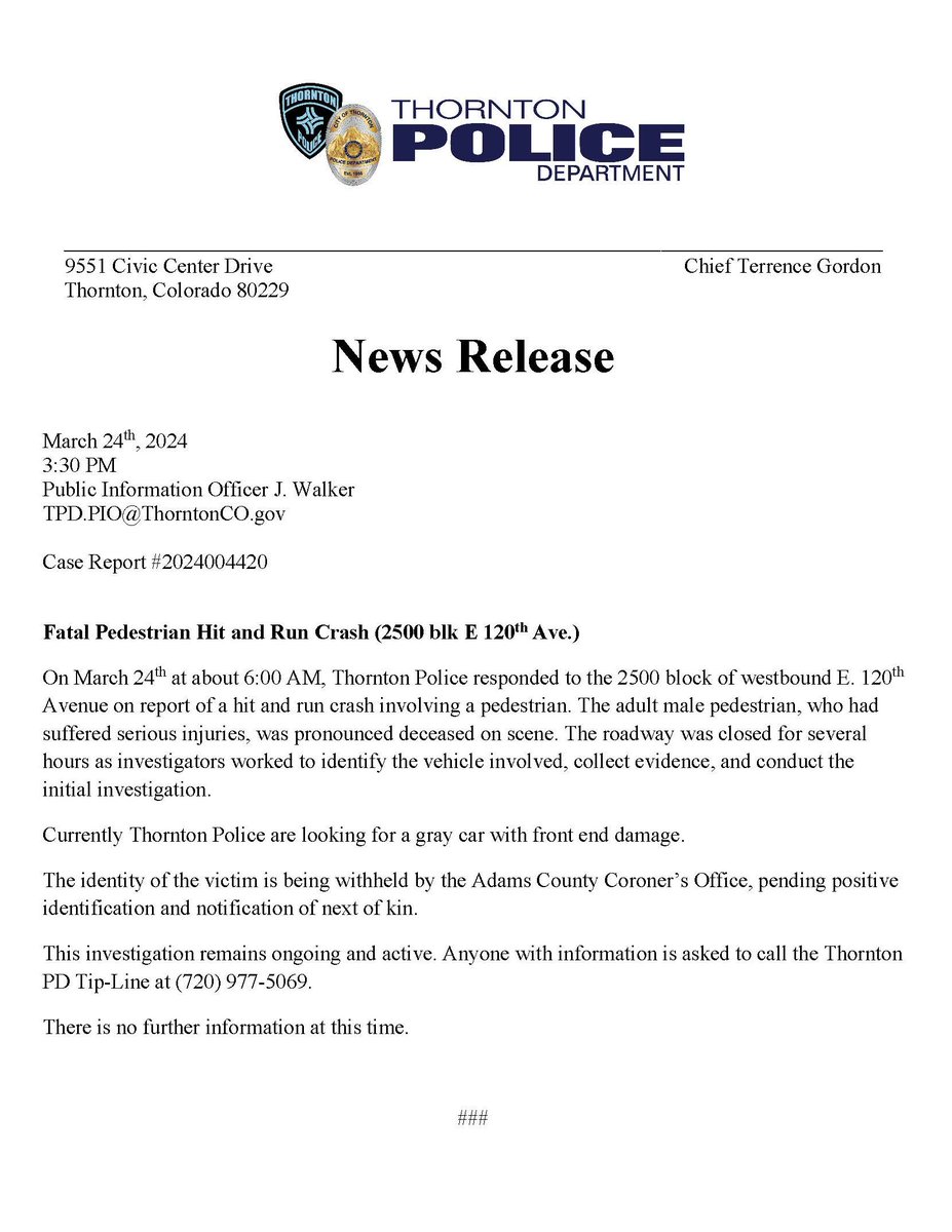 ThorntonPolice's tweet photo. **Please Share**
News Release regarding the fatal pedestrian hit &amp; run from this morning. Anyone with info please call the Tip Line at (720) 977-5069.
@KDVR @CBSNewsColorado @9NEWS @DenverChannel @DenverGazette @denverpost https://t.co/fR9Sgen9cs