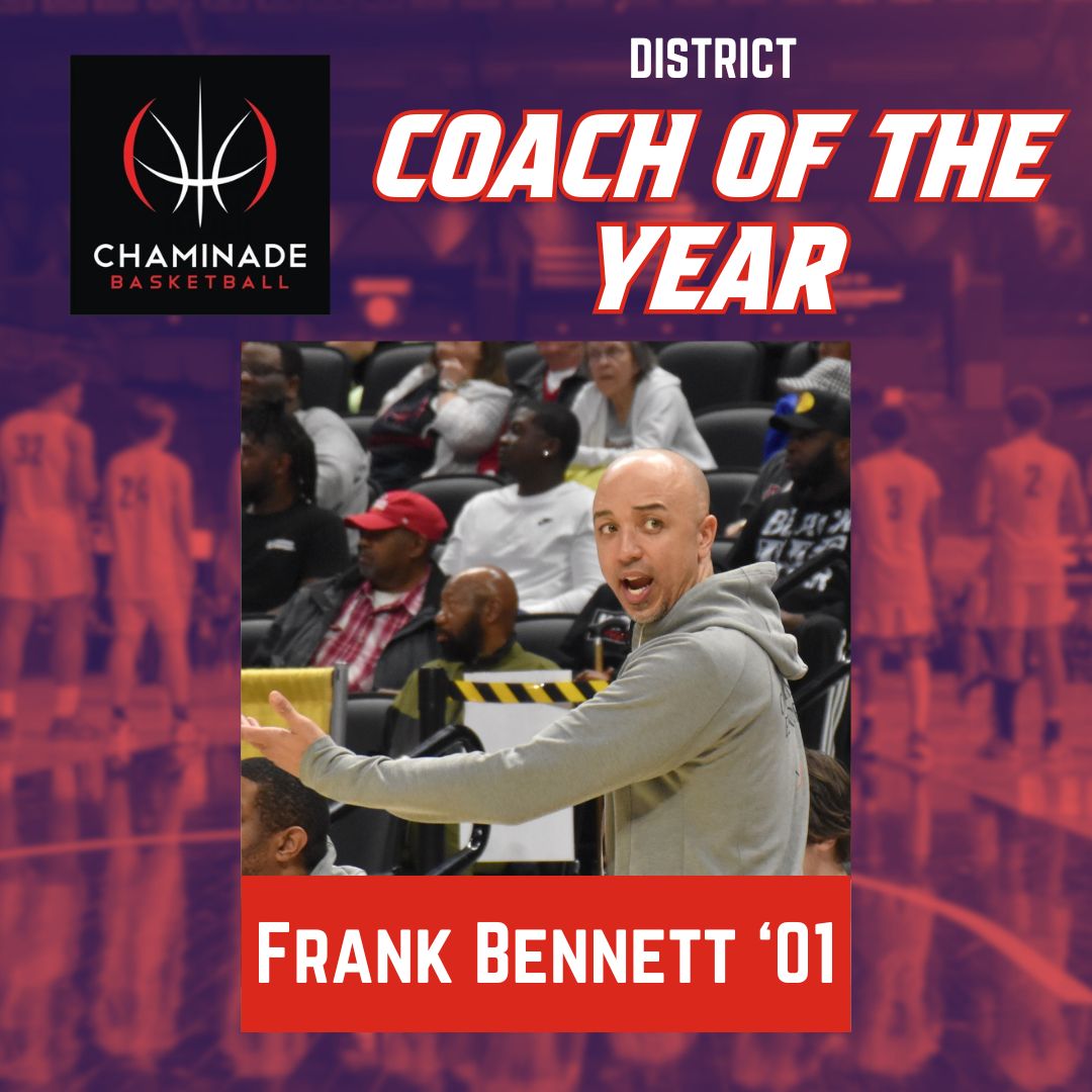 Congratulations to all members of Chaminade Basketball named to the All District and Class 6 All State Teams! Special Congratulations to Coach Frank Bennett '01 on being named District Coach of the Year! #EstoVir