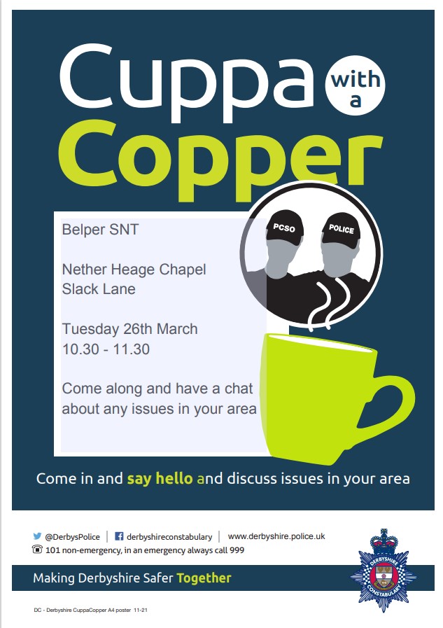 Just a reminder that we are going to be at Heage this coming Tuesday morning. Come and report any issues or concerns that you may have in the area, and if you don't have any then you can just come and say hello
