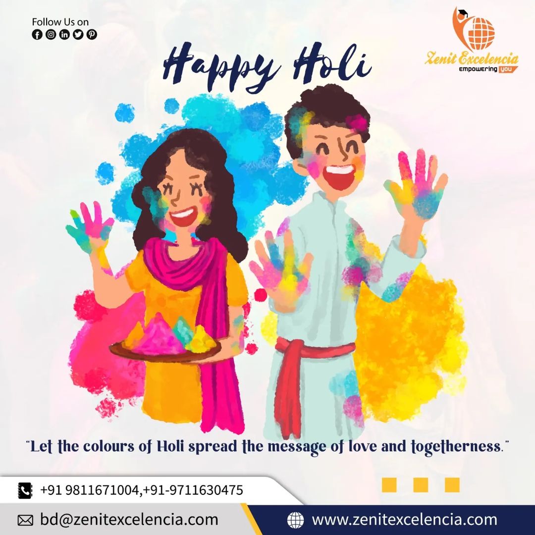 The colors of Holi remind us to approach each day with a renewed spirit of joy and optimism.
Visit zenitexcelencia.com
Call: +91 9711630475, +91 9811671004 or
 #Zenitexcelencia #education #abroad #worldclasseducation #academicdevelopment #overseaseducation  #holi #happyholi