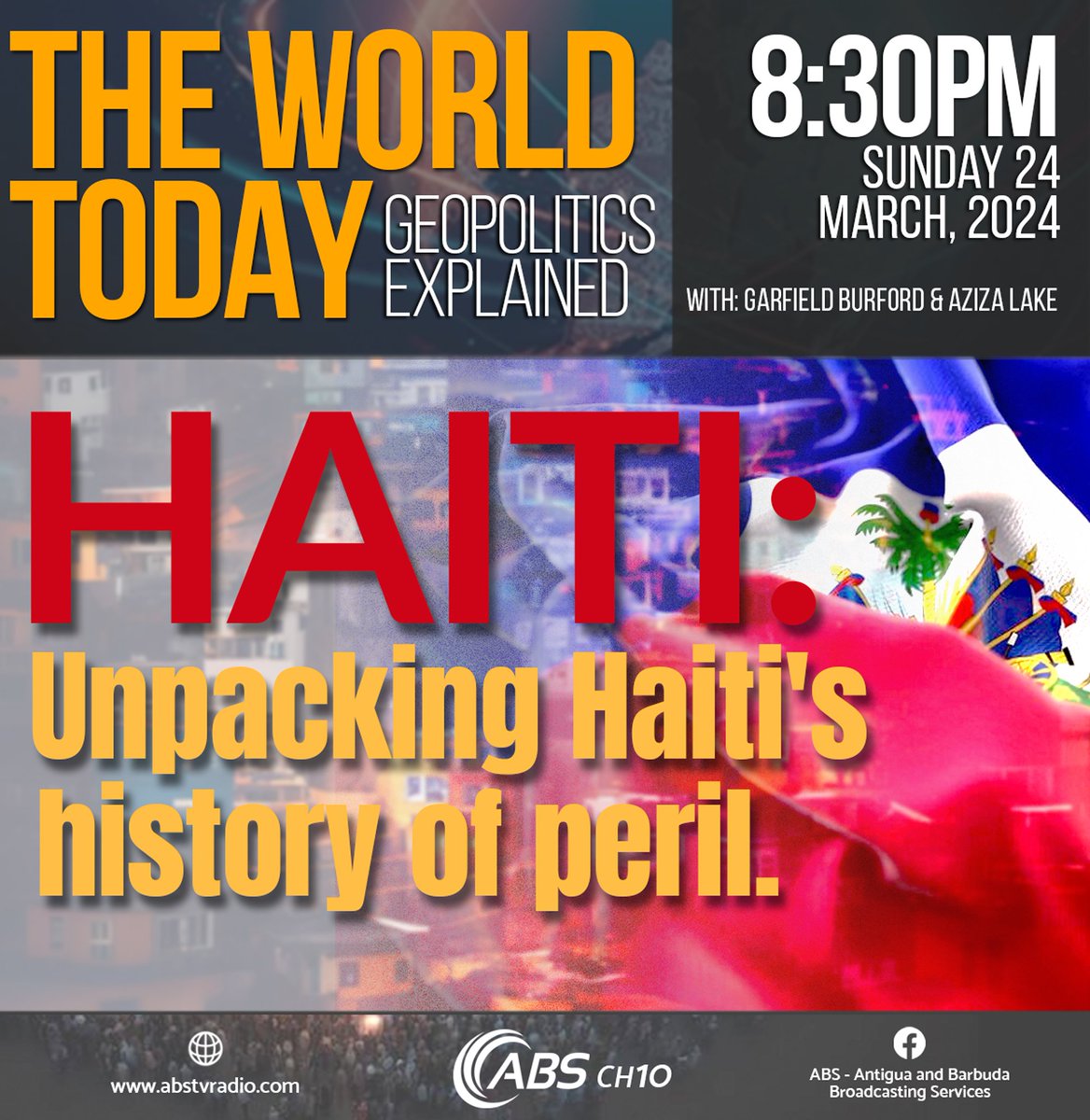abstvradio's tweet image. #TONIGHT: Join us for "The World Today - Geopolitics Explained" on ABS TV with Garfield Burford and Aziza Lake at 8:30 PM.
#ABSTV #GeopoliticsExplained #TheWorldToday #Haiti