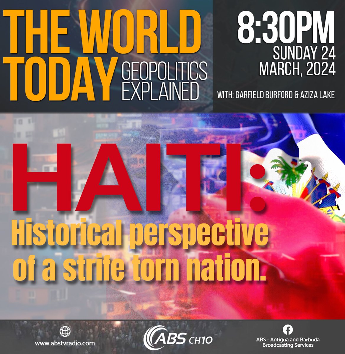 abstvradio's tweet image. #TONIGHT: Join us for "The World Today - Geopolitics Explained" on ABS TV with Garfield Burford and Aziza Lake at 8:30 PM.
#ABSTV #GeopoliticsExplained #TheWorldToday #Haiti
