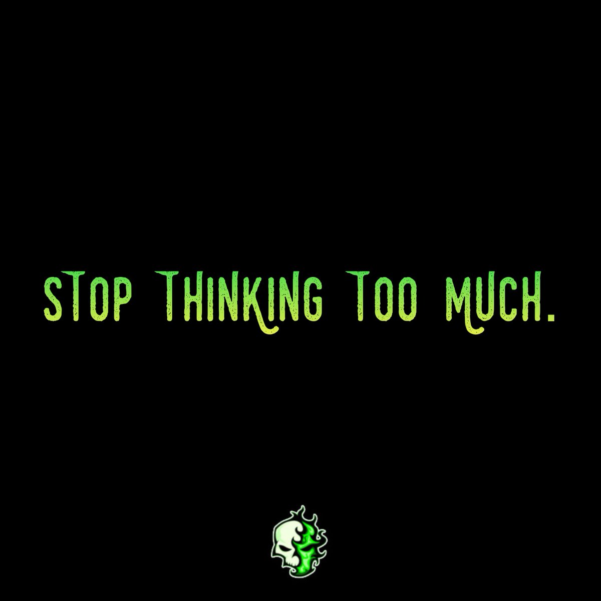 Stop overthinking everything. #death2life #textd2L91627 #arefugeforthehopeless #urnotalone #needhope #urlovd #youareloved #youarenotalone #life #hope #mentalhealth #d2l