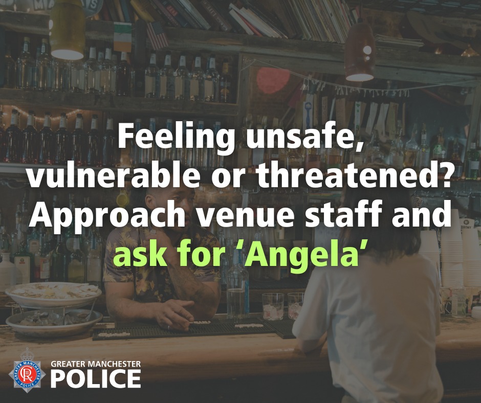 #AskForAngelaGM| If you’re on a night out and feeling unsafe, head to the bar and ask for ‘Angela’. It’ll discreetly alert staff that you need help. Find out more here: orlo.uk/9VLQ3