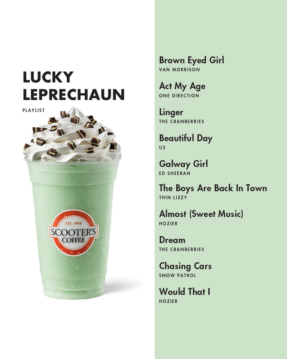 The perfect Sunday afternoon in March consists of a Lucky Leprechaun® and this playlist! #scooterscoffee #scootonaround #luckyleprechaun #playlist