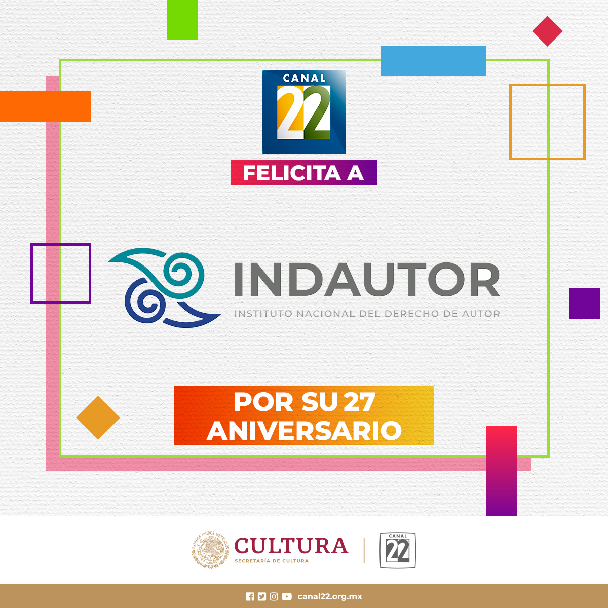 #Canal22 felicita al @IndautorMexico por sus 27 años de salvaguardar los derechos autorales y promover su conocimiento en los diversos sectores de la sociedad. 🎉¡Feliz aniversario!