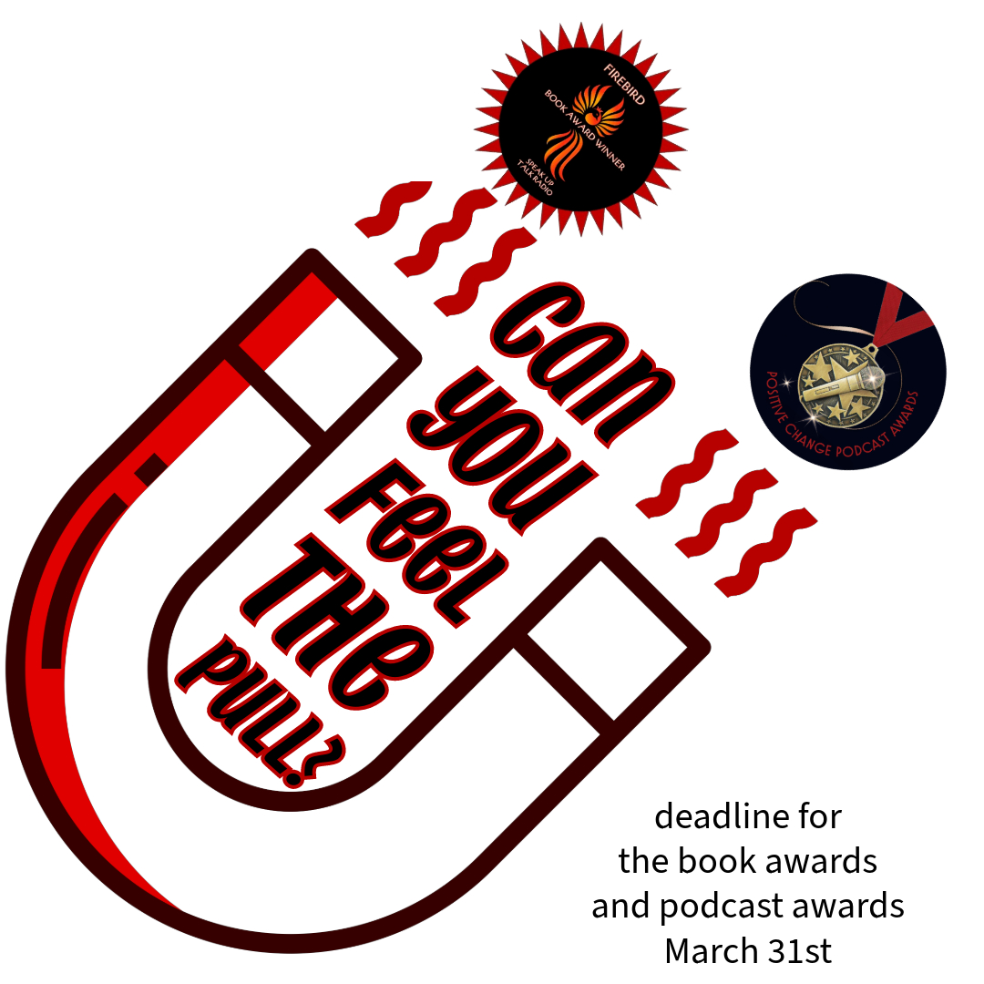 Attract readers and listeners with an award—only a few days left to enter.

🧲  speakuptalkradio.com  🧲

#authors #writers #podcasters #podcasthosts  #firebirdbookawards  #positivechangepodcastawards  #speakuptalkradio