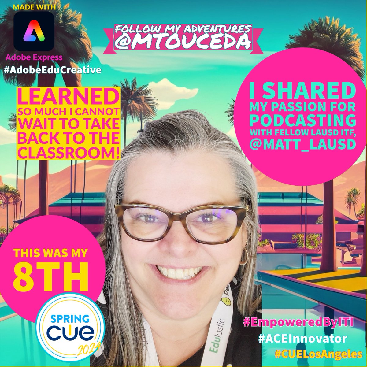 Instead of being a calling card, my @AdobeExpress #SpringCue graphic ended up being a reflection. #AdobeEduCreative #ACEInnovator #EmpoweredByITI #CUE24 #CUELosAngeles #WeAreCUE #SomosCUE
