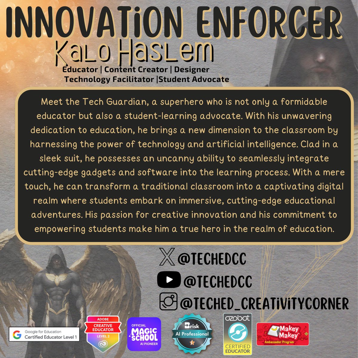 Joining the #eduguardians crew with the Innovation Enforcer. He brings a new dimension to the classroom by harnessing the power of technology and artificial intelligence. Made with @canva. #ISTE