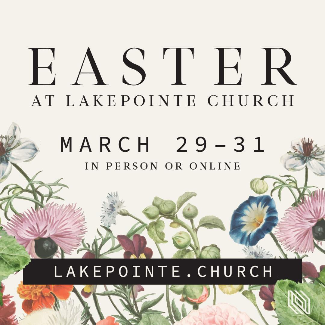 This Easter if you don’t have a church home to visit come to Lakepointe!!! @howertonjosh will have a wonderful word!!!!