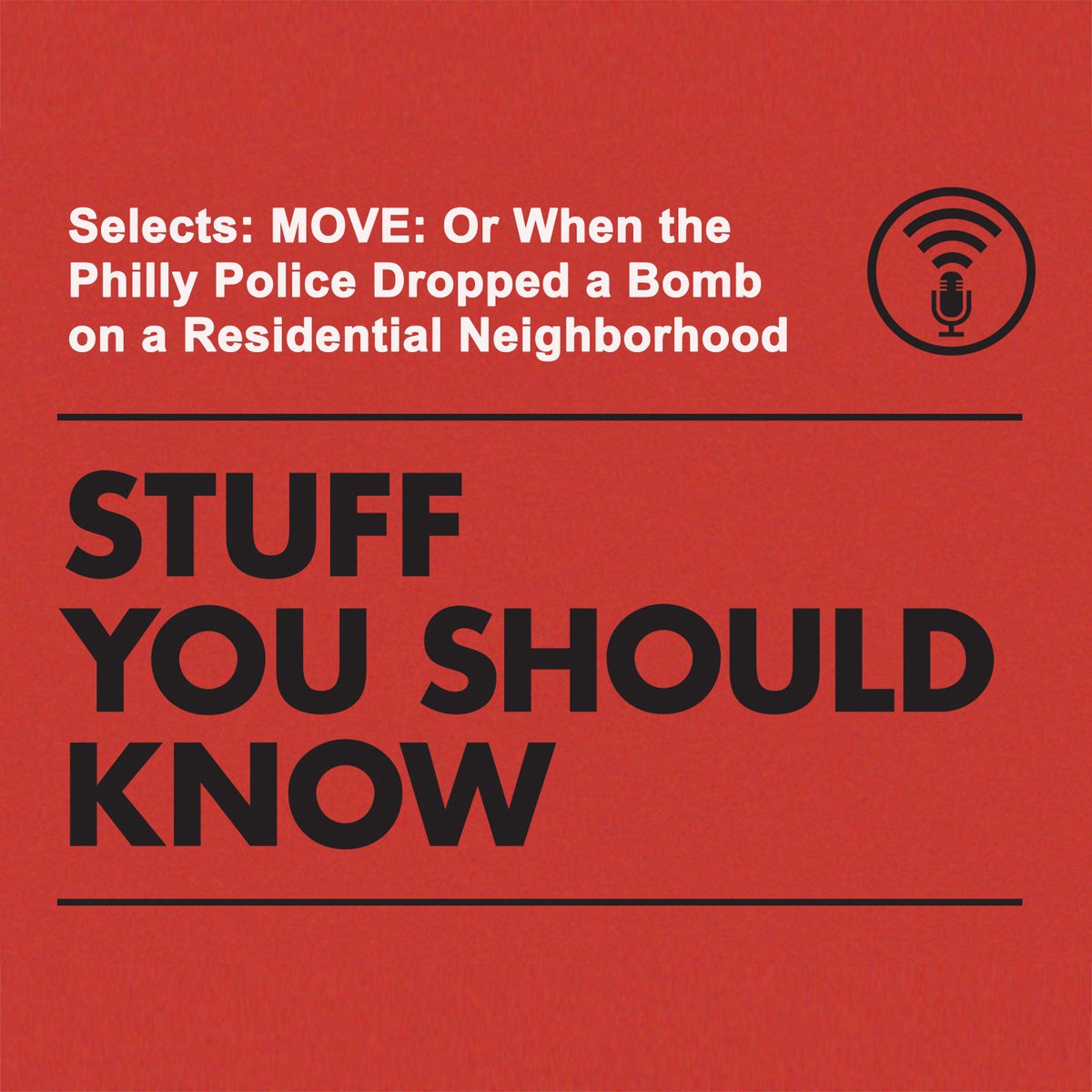 Believe it or not, in 1985 the Philadelphia Police Department dropped a bomb from a helicopter onto a residential building in an African-American neighborhood. The fact that this story isn't more widely known says it all. Listen and learn about MOVE in this classic episode.