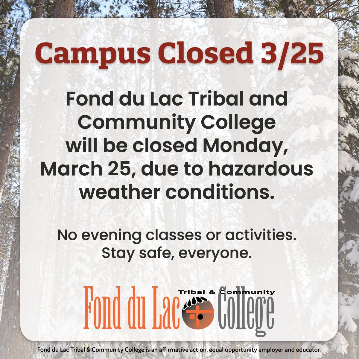 #FDLTCC will be closed Monday, March 25, due to hazardous weather conditions. No evening classes or activities. Stay safe everyone!