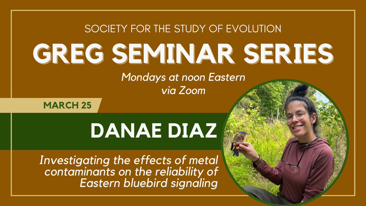 Join us in one hour for the next talk in our GREG Seminar Series! SSE student grant recipient Danae Diaz will present 'Investigating the effects of metal contaminants on the reliability of Eastern bluebird signaling.' Zoom link & schedule here: evolutionsociety.org/meetings/greg-… @SSEgrad