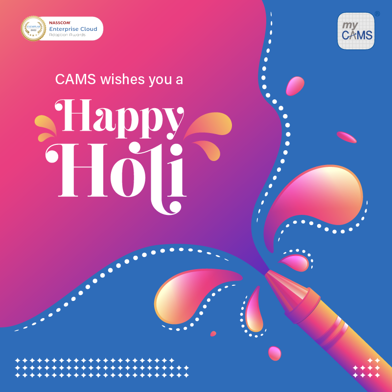 This festival of colours, may your celebrations be as colourful as your portfolios. A very #HappyHoli from all of us at CAMS.