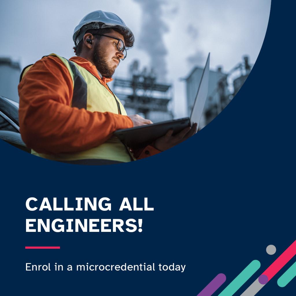 Calling all engineers! Enrol in an engineering microcredential such as environmental science or data governance to improve your skills. Microcredentials are small courses with a focus on upskilling and reskilling. See the list of courses srkr.io/6012yIo