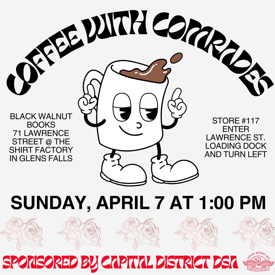 Join us for coffee and anti-capitalist conversation on Sunday, April 7th at 1 PM. We will meet in Glens Falls at Black Walnut Books, an indigenously owned bookstore that celebrates queer books & authors of color. Stop by to hang out and pick up a book!