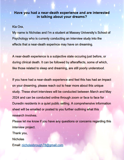 RosieGibsMoul's tweet photo. 📢Seeking NZ participants!
If you have had a #NearDeathExperience &amp; feel this has affected your #Dreaming , my student - Nicholas - is keen to talk to you! 😴💫
📅 Interviews taking place March-May 2024 online or in Dunedin
See below or DM me for more info
Feel free to share https://t.co/fH9vDfMv9j