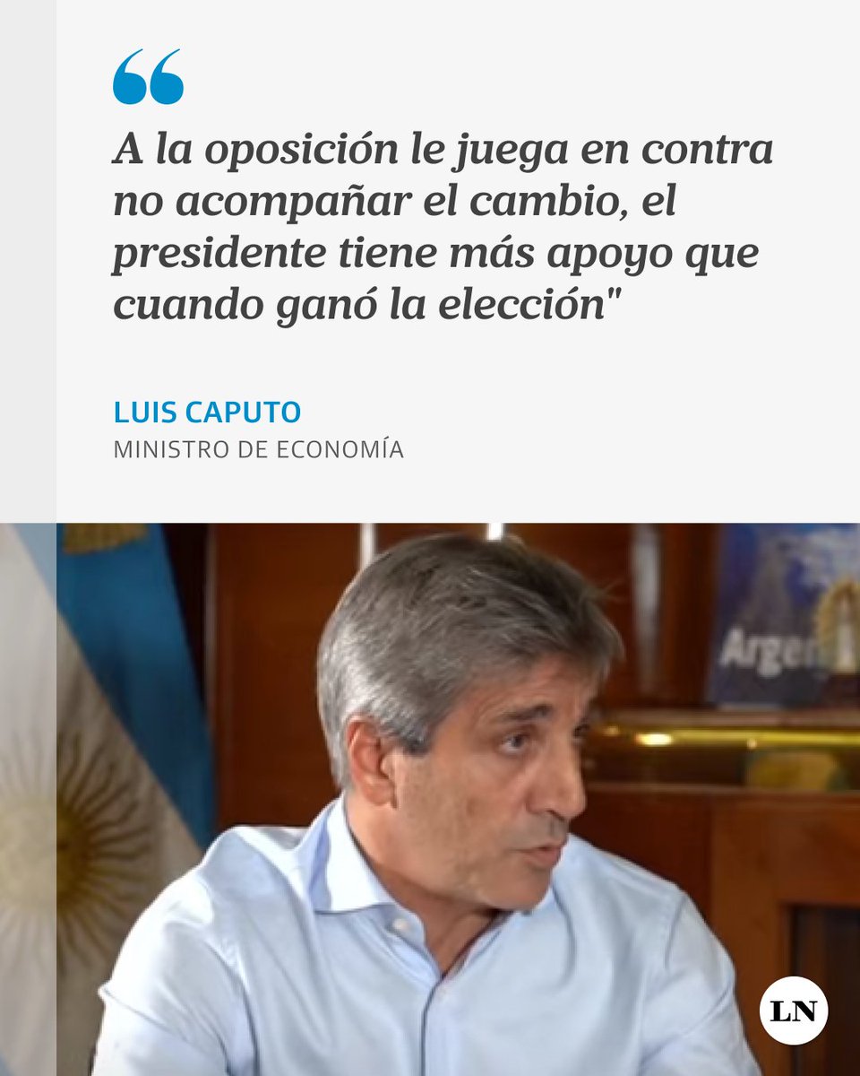 LANACION's tweet photo. Luis Caputo, en LN+: "A la oposición le juega en contra no acompañar el cambio, el presidente tiene más apoyo que cuando ganó la elección" https://t.co/KzPXwTGrB6