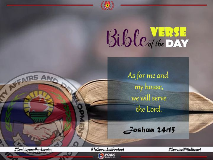 SSoccsksargen's tweet photo. Bible Verse of the Day
Joshua 24:5
As for me and my house, we will serve the Lord.
#SerbisyongNagkakaisaParasaBagongPilipinas
#ToServeandProtect
#ServiceWithAHeart
#PCADGRegion12 https://t.co/o8E1OzsNMN