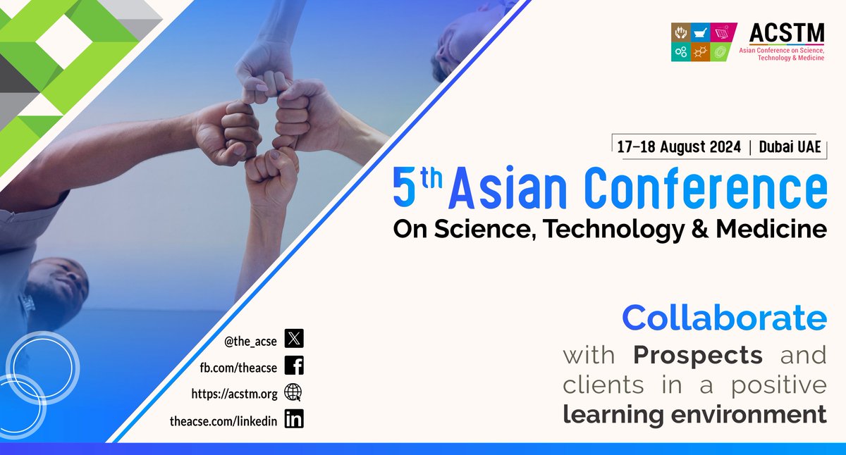 ACSTM 2024: Join the 5th Asian Conference on Science, Technology & Medicine in Dubai on August 17-18, 2024. Seize the opportunity to share your research with global academic peers. Don't miss out! Visit acstm.org for details. #ACSTM2024 #Dubai #Research #phdchat
