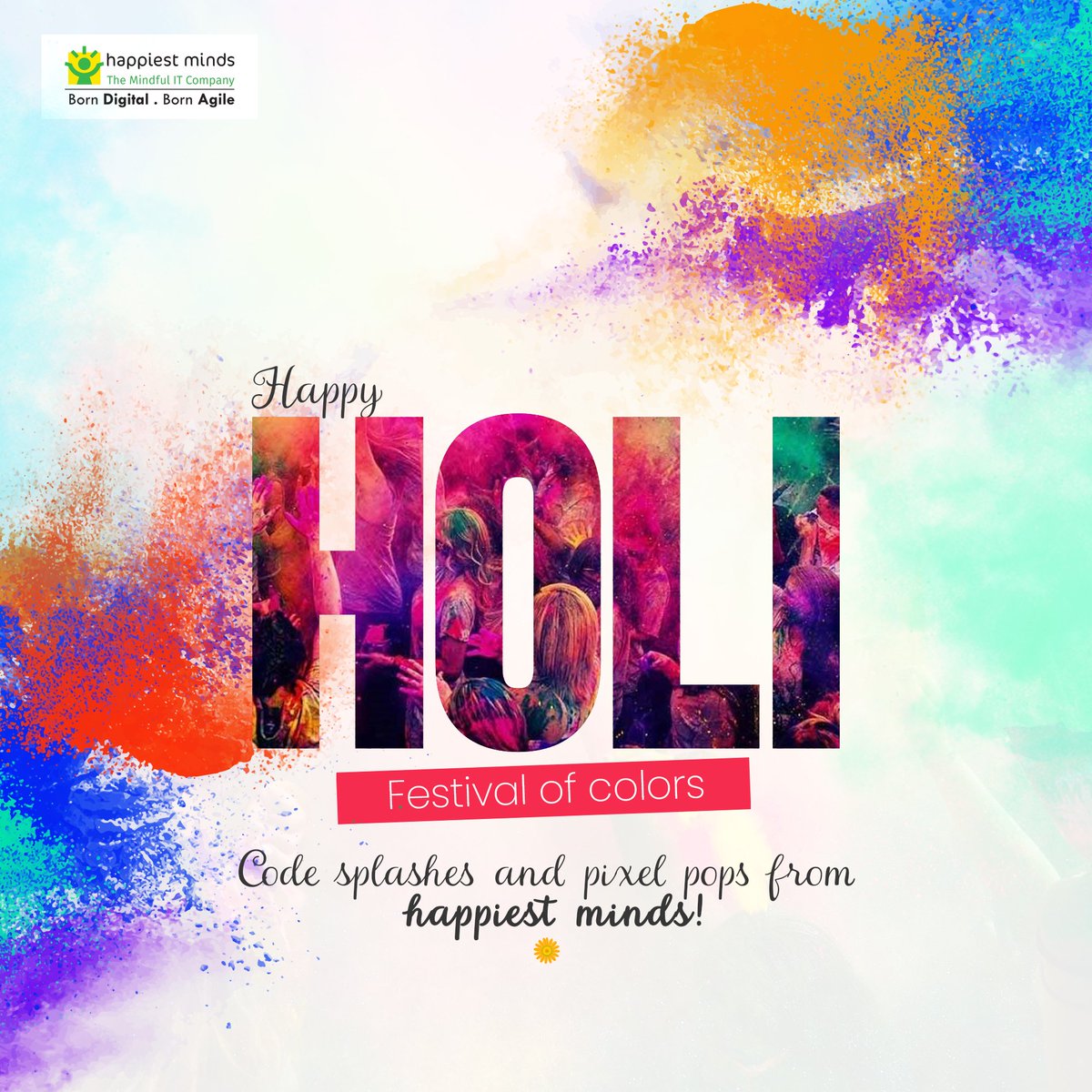 HappiestMinds's tweet image. With tech-tinted hues and virtual vibrance, wish you a very Happy Holi from the Happiest Minds Family! 🎨💻 #TechHoli #ColorfulCoding #HappiestMinds