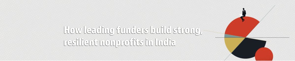 Building trust between funders & nonprofits is essential for impactful partnerships. Read why multiyear partnerships & investment in organisational development are key strategies being adopted by funders in India to #TransformPhilanthropy: ow.ly/vgLS50QXoYe @BridgespanGroup