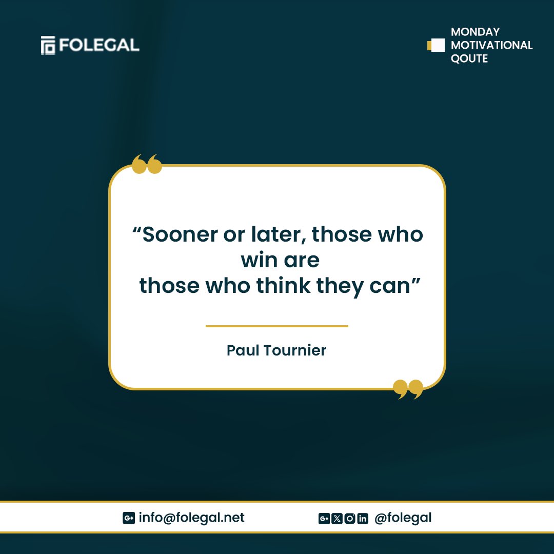 'Sooner or later, those who win are those who think they can.' – Paul Tournier

It’s a new week! A fresh opportunity to believe in your abilities and strive for success.

#FOLEGAL #lagos #lagoslawyer #mondaymotivation #law #nigerianlawyers #legalpractice #legalprofession