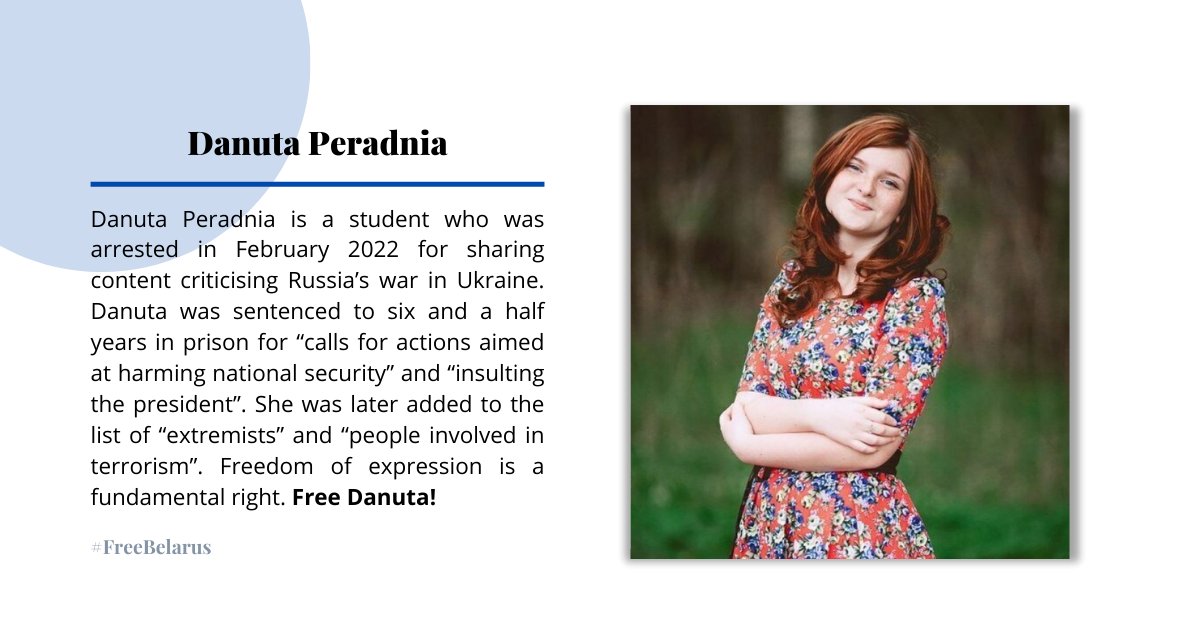 Danuta Peradnia is a student who was arrested in February 2022 for sharing content criticising Russia’s war in Ukraine. Danuta was sentenced to six and a half years in prison for “calls for actions aimed at harming national security” and “insulting the president”. Free Danuta!