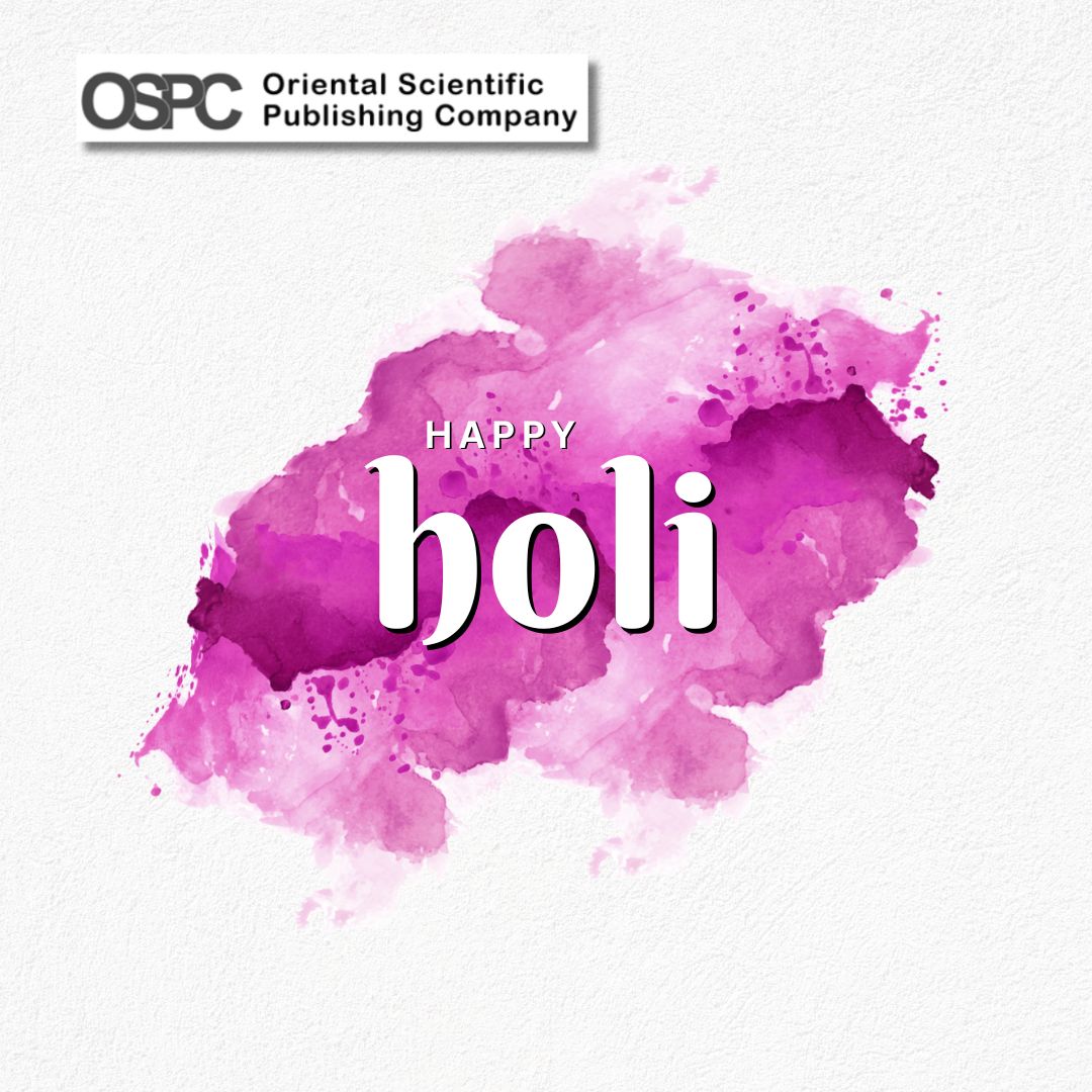 Oriental Scientific Publishing Company sends you warm wishes for a Holi filled with laughter, love, and endless fun. #Holi #ospcpublishers #research #academics #scientificresearch