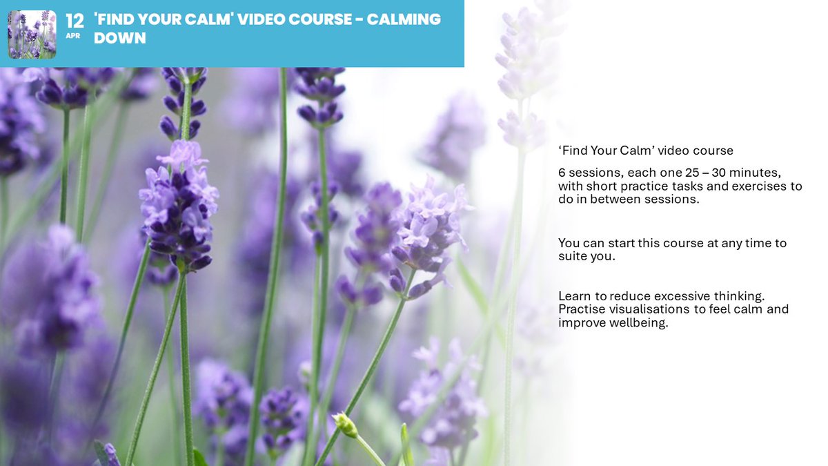 ‘Find Your Calm’ video course 6 sessions, each 25 – 30 minutes, with short  exercises. Start this course at any time to suite you.    Learn to reduce excessive thinking. Practise visualisations to feel calm and improve wellbeing.
Call: 0300 302 0458
tinyurl.com/4a4jftdy