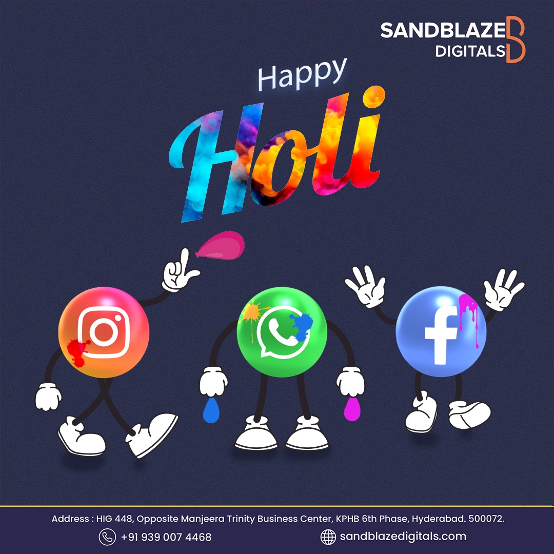 Happy Holi from Sandblaze Digitals! 🎉🌈 May your life be as colorful and joyful as the hues of Holi! Wishing you a festive season filled with prosperity, success, and endless opportunities.

Contact us at: @+91 91216 78789
Visit us : sandblazedigitals.com