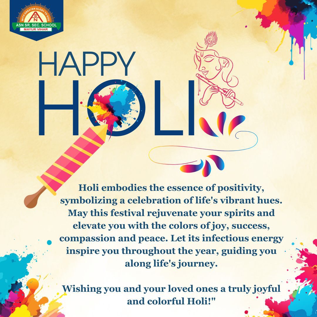 May this festival rejuvenate your spirits and elevate you with the colors of joy, success, compassion and peace. Wishing you and your loved ones a truly joyful and colorful Holi! #holicelebration #holivibes #happyholi #holifestival #asnschool #asnseniorsecondaryschool #asnites