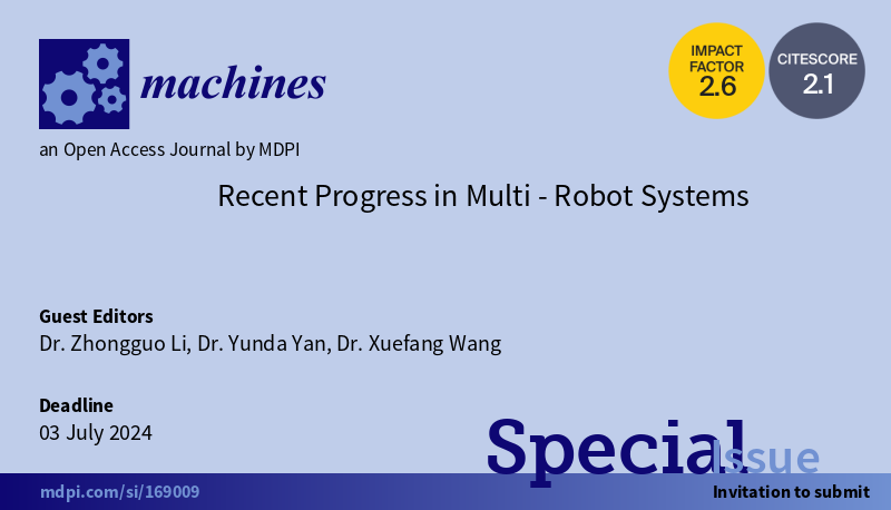Machines_MDPI's tweet image. #callforpapers
Special Issue: Recent Progress in Multi-Robot Systems edit by Dr. Zhongguo Li, Dr. Yunda Yan and Dr. Xuefang Wang
Submission deadline: 3 July 2024
More information: mdpi.com/journal/machin…
#multirobot #Robot