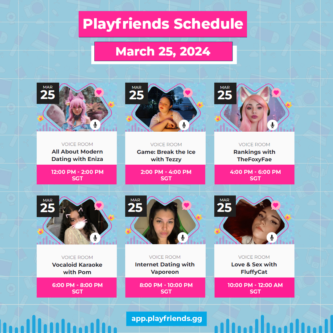 Explore our freshly curated Playfriends schedule, each session now with its own name to match your vibe! Find out what resonates with you and join in on the excitement of our voice chats! Engage, listen, and chill from 12pm to 12am SGT. Immerse yourself in the voice chat