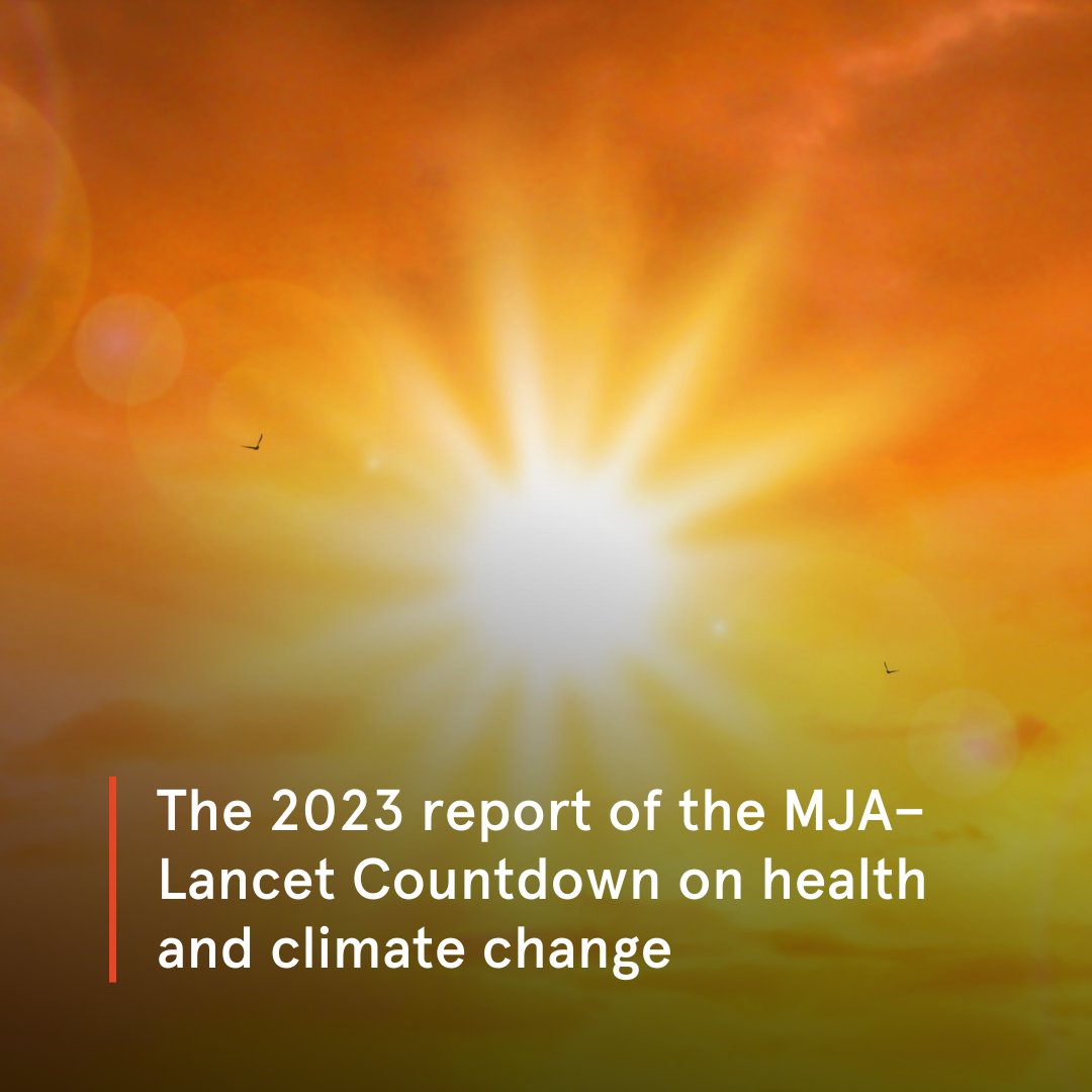 A focus on #heat and health, and #decarbonisation of the health sector, are among the key implications of the latest MJA-Lancet Countdown report ☀️