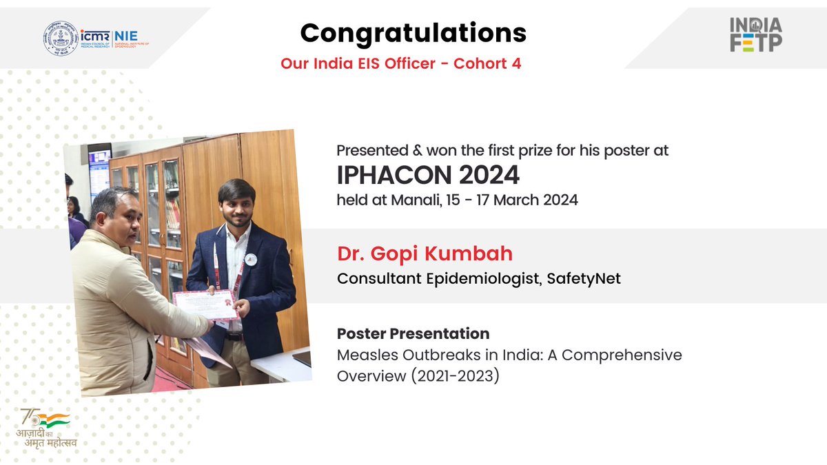 🏆 Delighted to announce Dr. Gopi's triumph at   #IPHACON2024 in Manali, HP! His poster, representing India EIS Cohort 4, earned the session-wise Best Poster Award.   

Special mention to his mentor Dr. Sushma Choudhary, SafetyNet India, for her steadfast guidance and support.