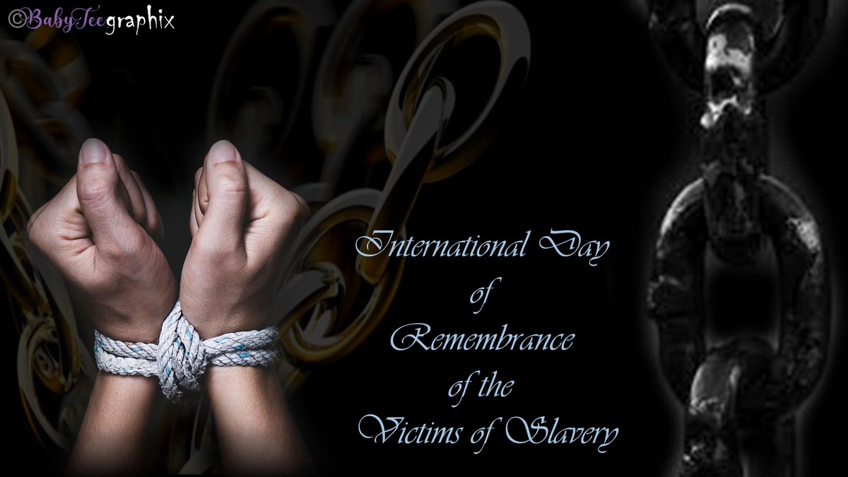 #InternationalDayofRemembranceoftheVictimsofSlavery - 25 March