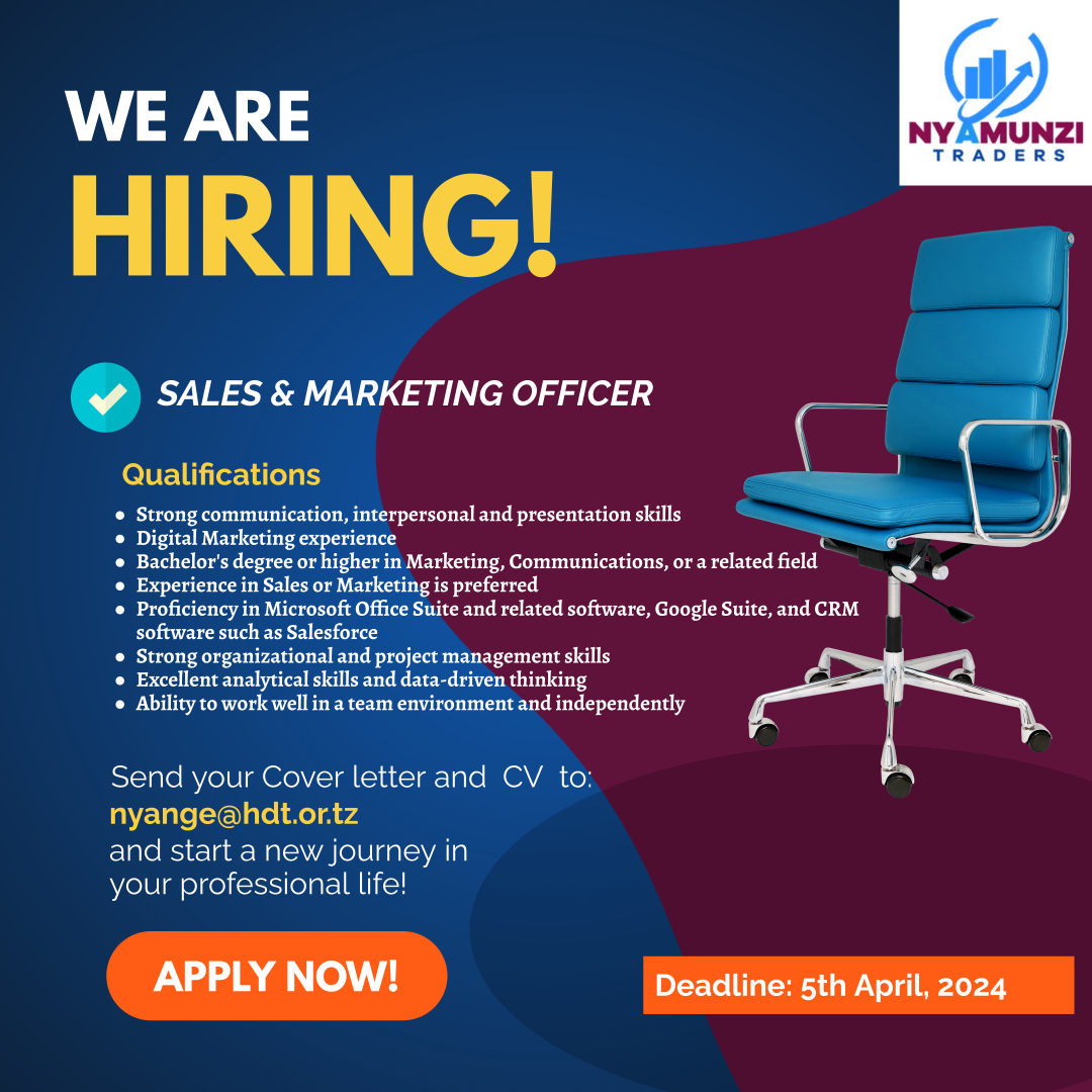 Sales & Marketing Officer Position. Send your application letter and CV to nyange@hdt.or.tz