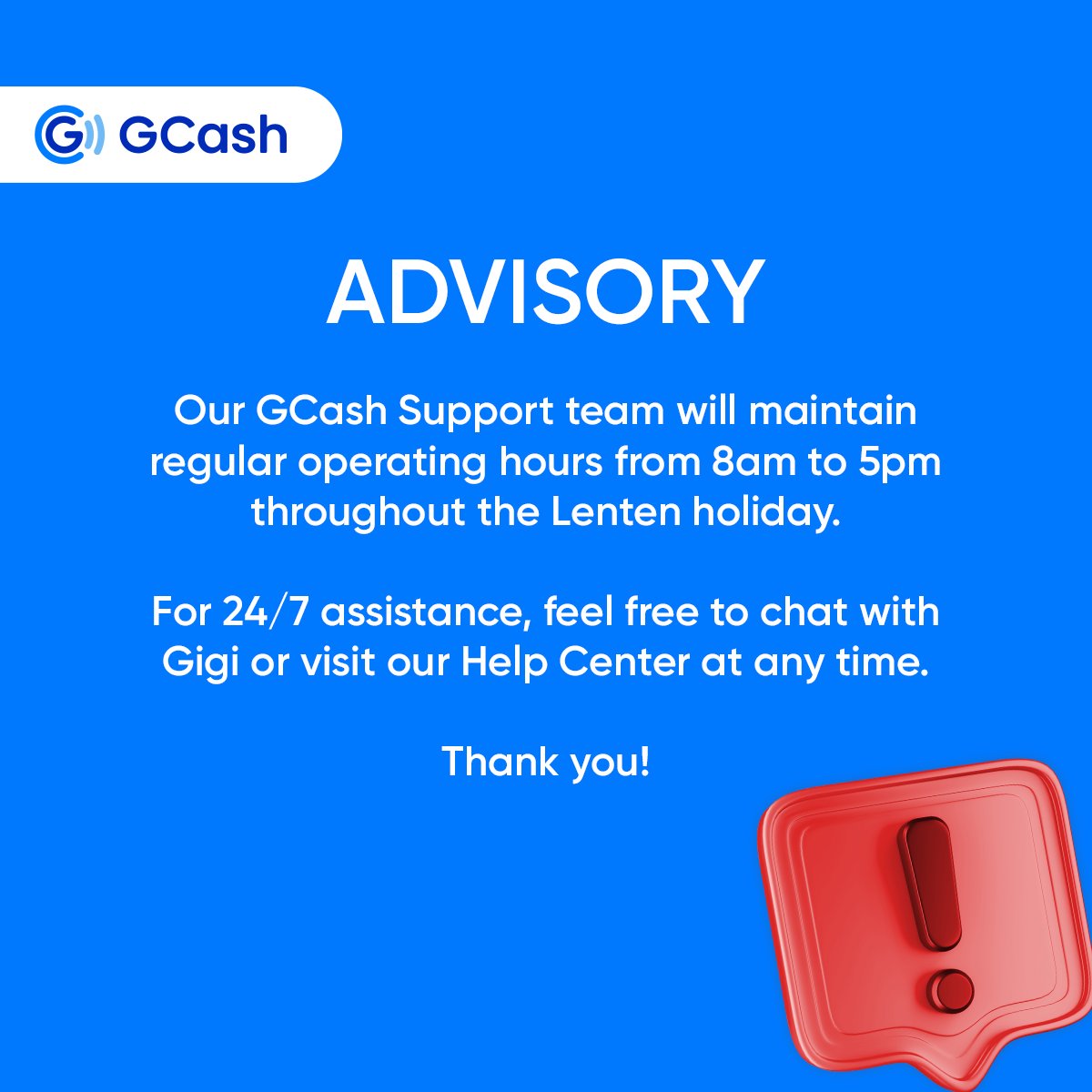 gcashofficial's tweet photo. GCash advisory here!

Please be informed that our GCash Support team will maintain regular operating hours from 8am to 5pm throughout the Lenten holiday. 

Thank you! https://t.co/y0HOSgd6mj