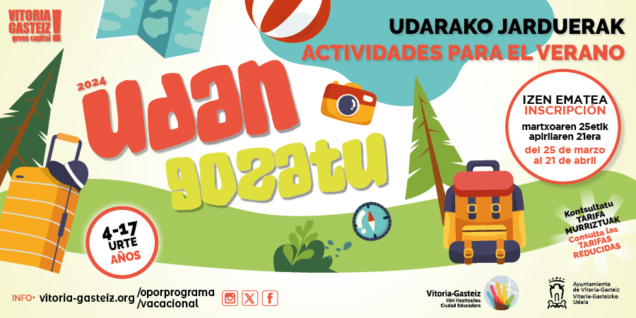 🏖️"Udan gozatu!" opor-programa bueltan da.
🔛Apirilaren 21era arte, zabalik izen-ematea.
➕vitoria-gasteiz.org/oporprograma

🏖️Vuelve el programa vacacional "Udan gozatu!".
🔛Hasta el 21 de abril, abierto el plazo de inscripción.
➕vitoria-gasteiz.org/vacacional
