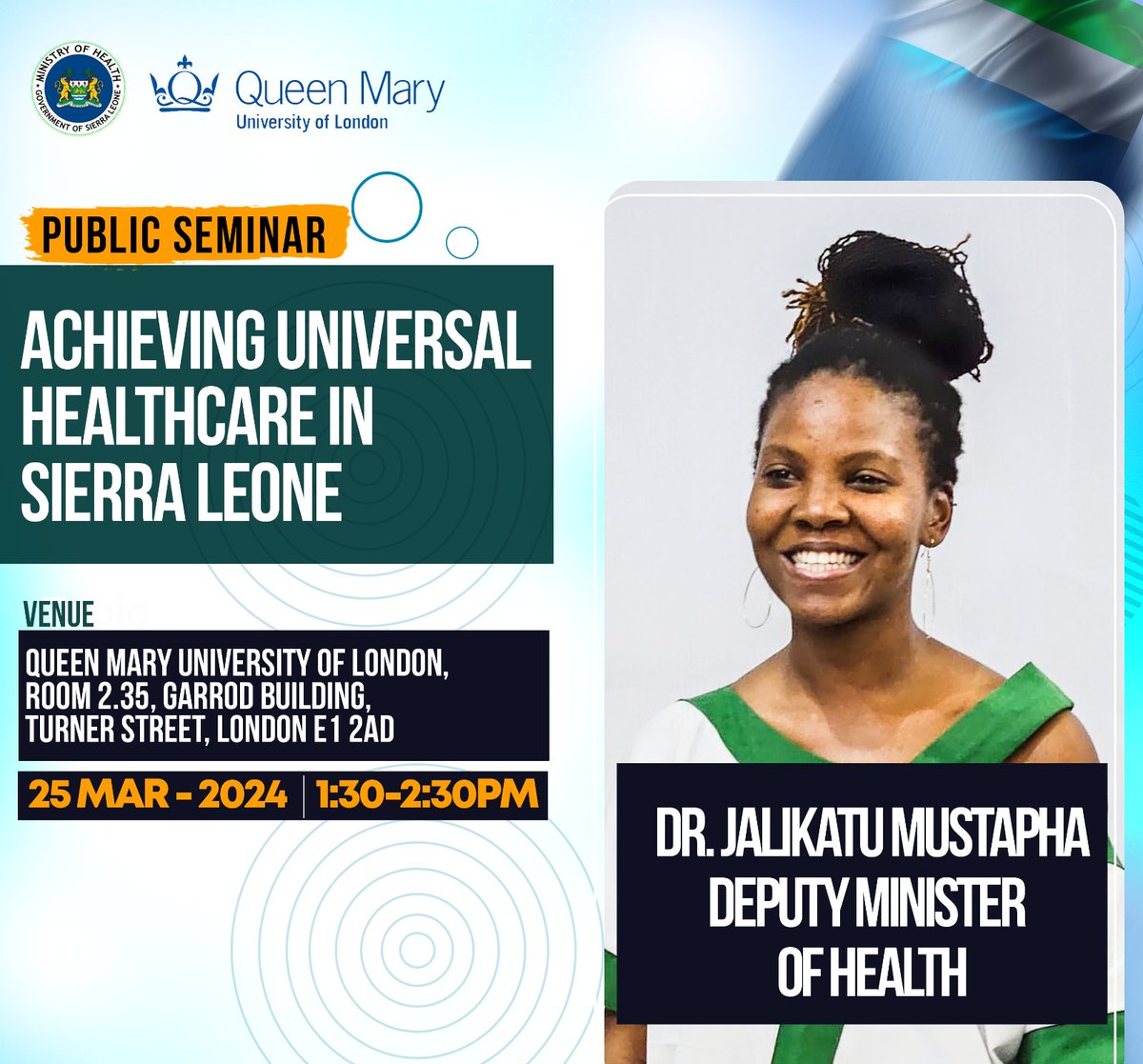 Join the Deputy Minister 2 @DrJalika today for a public seminar on #SierraLeone's partnership strategy to accelerate its journey towards achieving universal health coverage (UHC). This event will be at London's Queen Mary University from 1:30 to 2:30Pm. Don't wait to be told!!
